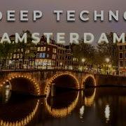 Dub Deep Techno DJ Mix 2026 Amsterdam Edition Cinematic 4K Visuals
