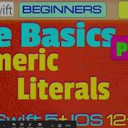 IOS Swift 5 Interview Theory Tutorial 01 P6 The Basics Numeric Literals