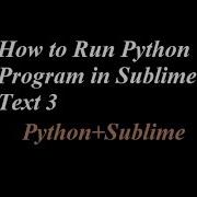 How To Run Python Program In Sublime Text