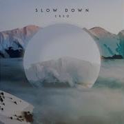 Creo Slow Down 1 Hour
