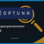Hyperparameter Tuning Using Optuna For Classification Example