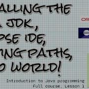 Install The Java JDK Eclipse Set Paths Hello World Intro To Java Full Course Lesson 1