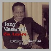 Tony Masarelli Cia Amore Discorama Remix