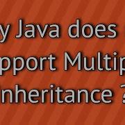Why Java Does Not Support Multiple Inheritance