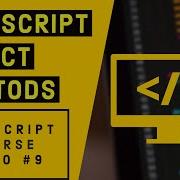 JAVASCRIPT OBJECTS AND METHODS IN HINDI 2020 JS COURSE VIDEO 9