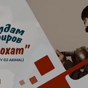 Xamdam Sobirov Malohat Remix By Dj Akmal