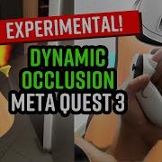 Meta Quest 3 Depth API Static Vs Dynamic Occlusion Tested Explained