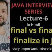 Final Vs Finally Vs Finalize In JAVA Final Finally Finalize Java Interview Question