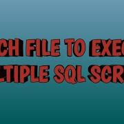 Batch File To Execute Multiple SQL Scripts In One Go By SQL Training By SQL