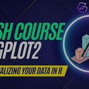 Crash Course In Ggplot2 A Beginners Guide To Visualizations In R