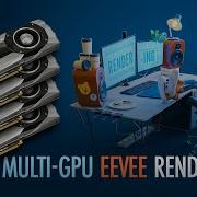 Using Multiple GPU To Render An EEVEE Animation In Blender