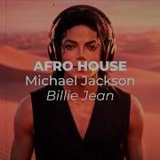 Michael Jackson BILLIE JEAN Deep Melodic Afro House Tribal Bass Best Afro House 2026