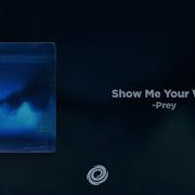 Prey Show Me Your Way