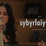 Ayau Sybyrlaiyn Live Session