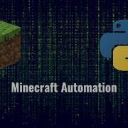 Automate Your Games With A Simple Python Code Automating Minecraft