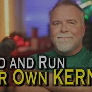 Build And Run Your Own Kernel