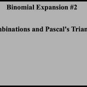 Binomial Expansion 2 Combinations And Pascal S Triangle