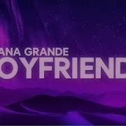 Ariana Grande Social House Boyfriend Lyrics