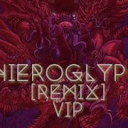 Subtronics Hieroglyph VIP WSB REMIX