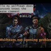 Wolfteam Not Opening Problem