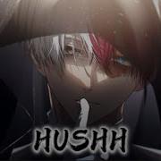 Nightcore HUSHH Male Version Lyrics