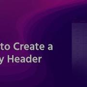 How To Create A Sticky Header On WordPress With One Click