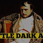 Napoleon Bonaparte Little Dark Age