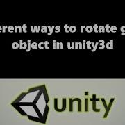 Different Ways To Rotate A Gameobject In Unity3d