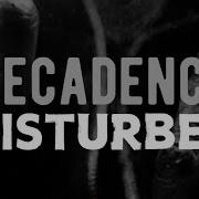 Decadence Disturbed Lyrics