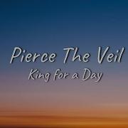 Pierce The Veil King For A Day Ft Kellin Quinn Lyrics