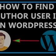 How To Find Author User ID In Wordpress