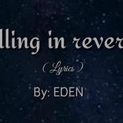 Falling In Reverse By Eden Lyrics