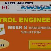 WEEK 8 100 CONTROL ENGINEERING ASSIGNMENT SOLUTION