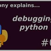 Python Debugger Crash Course Pdb Breakpoint Beginner Intermediate Anthony Explains 097