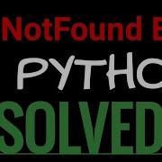 Filenotfounderror Errno 2 No Such File Or Directory Python Error Solved