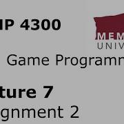 COMP4300 Game Programming Lecture 07 Assignment 2