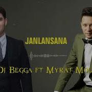 Janlansana Myrat Molla Dj Begga Audio Album 2022 Myratmolla Djbegga