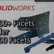 Solidworks How To Simplify Your 3D Scan Mesh