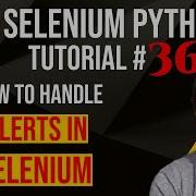 Selenium Python Tutorial 36 How To Handle Alerts In Selenium Python