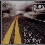 Down Low So Long Goodbye Single Mix 1999
