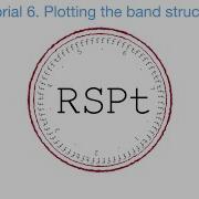 RSPt Tutorial 6 Plotting The Band Structure