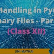 File Handling In Python Binary Files Part 2 Class XII