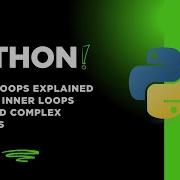 Python Nested Loops Explained Master Inner Loops And Build Complex Patterns Python Coding Learn