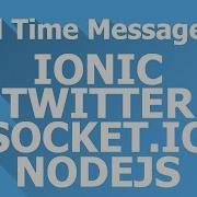 Nodejs Twitter Socket Io Ionic 2 Real Time Twitter Message 1