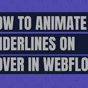 How To Animate Underlines On Hover In Webflow Webflow Tutorial