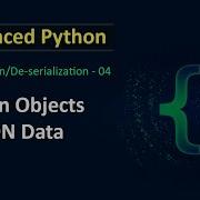JSON In Python Working With JSON In Python Advanced Python Tutorial