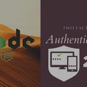 2FA NodeJs Two Factor Authentication Using NodeJs Easy Steps