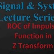 ROC Analysis Of Impulse Function In Z Transform Basics And Examples