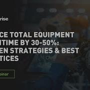 Reduce Equipment Downtime By 30 50 AI Driven Predictive Maintenance Webinar
