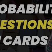 Probability Problems On Cards With Solutions Probability Questions On Cards
